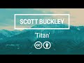 Scott Buckley   'Titan' Uplifting Epic Orchestral CC BY