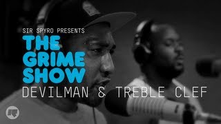 Grime Show: Treble Clef \u0026 Devilman