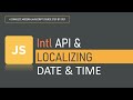 Intl API and Localizing Date and Time | Intl API | JavaScript