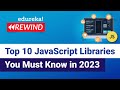 Top 10 JavaScript Libraries You Must Know in 2023 | JavaScript Tutorial | Edureka Rewind - 7