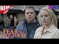 🅽🅴🆆 Fear Thy Neighbor Season 2024🎃 Not in My Yard 🎃 Fear Thy Neighbor Full Episodes NEW