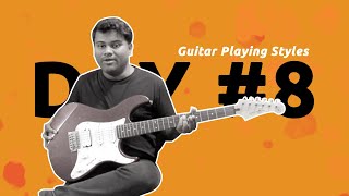 Guitar Learning | Day 08 | Guitar Playing Styles!