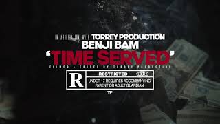 Benji Bam - Time Served ( Music )
