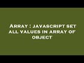 Array : javascript set all values in array of object