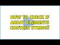 How to check if array elements contain string?