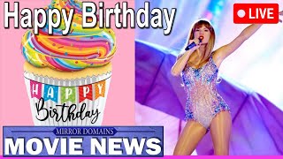 Happy Birthday Taylor Swift LIVE Movie NEWS Mirror Domains Movie News