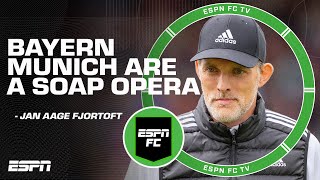 Bayern Munich are a soap opera... LIKE ALWAYS 🗣️ - Jan Aage Fjortoft | ESPN FC