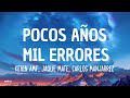 Kevin AMF, Jaque Mate, Carlos Manjarrez - Pocos Años Mil Errores (Letra)