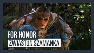 For Honor Porządek \u0026 Spustoszenie - Zwiastun Szamanka