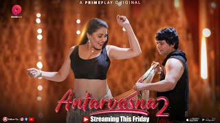 | Antarvasna - Season2 | Official Trailer Release | Streaming This Friday On PrimePlay |