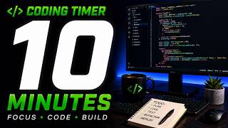 10 Minute Coding Timer | Deep Focus Session for Programmers