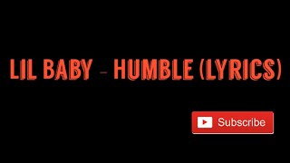 Lil Baby - Humble (lyrics)