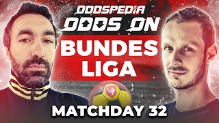 Odds On: Bundesliga Predictions 2023/24 Matchday 32 - Best Football Betting Tips & Picks