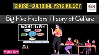 Big Five Factors Theory of Culture - Big Five Personality Traits | Cross Cultural Psychology