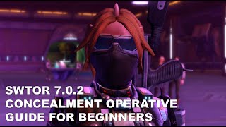 SWTOR 7.0.2 Concealment Operative Guide