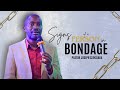 SIGNS OF A PERSON IN BONDAGE (a) | PASTOR JOSEPH SSSEKISAKA | 05-04-2024