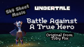 [Undertale Sky Sheet Music] Battle Against A True Hero - Toby Fox | Sky: Children of the Light