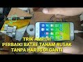 Tutorial service Batre Tanam Oppo A57 tanpa harus ganti