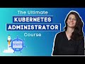 Become a Kubernetes Administrator | CKA Course released!