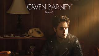 Owen Barney - Pour Me