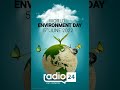 World Environment Day - RADIO 24