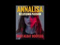 Annalisa -Bellissima -Passion -Digitalbat rmx