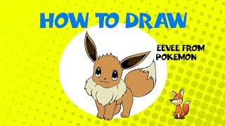 How to draw Eevee from Pokemon - Learn to Draw - ART LESSONS