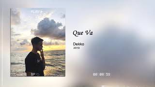 Dekko - Que va [Original Audio]