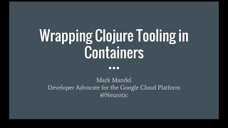 Wrapping Clojure Tooling in Containers