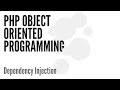 PHP Object Oriented Programming (OOP): Dependency Injection (6/13)