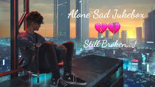 Still Broken 💔Alone sad Jukebox#Alone #sadsong #Jukebox #MxJukebox