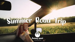Songs for a summer road trip - Best of Indie, Pop, Folk Playlist June 2021