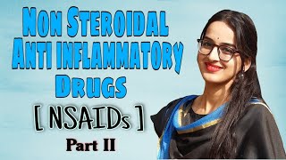 Non Steroidal Anti-Inflammatory Drugs | Mechanism of Action | Uses | Pharmacokinetic (Part II)