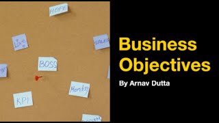 What are Business Objectives? (U3 - AOS1 - Business Objectives)