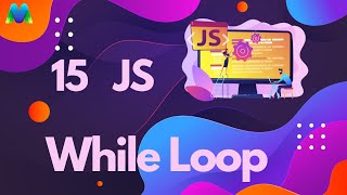 While Loop In JavaScript In Bangla || MativeDev