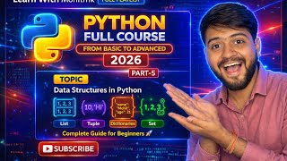 Python Full Course 2026 🔥 | Part 5 – Data Structures (List, Tuple, Dict, Set) Explained