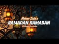 RAMADAN ENGLISH TRANSLATION - MAHER ZAIN 🌙✨ || SLOWED & REVERB 