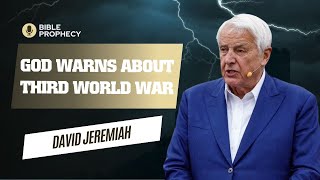 David Jeremiah Sermons 2024 - God Warns About Third World War | Dr. David Jeremiah