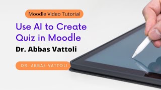 USE AI TO CREATE MCQ QUIZZES IN MOODLE