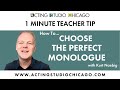 How To Choose a Monologue | Audition Advice for Actors