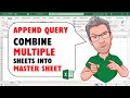 Combine Multiple Worksheets Into One Worksheet in Excel Using Append Query