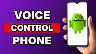 How To Voice Control Android Phone