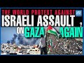 The World Stages Protest Against Israeli Assault On Gaza Again | Dawn News English