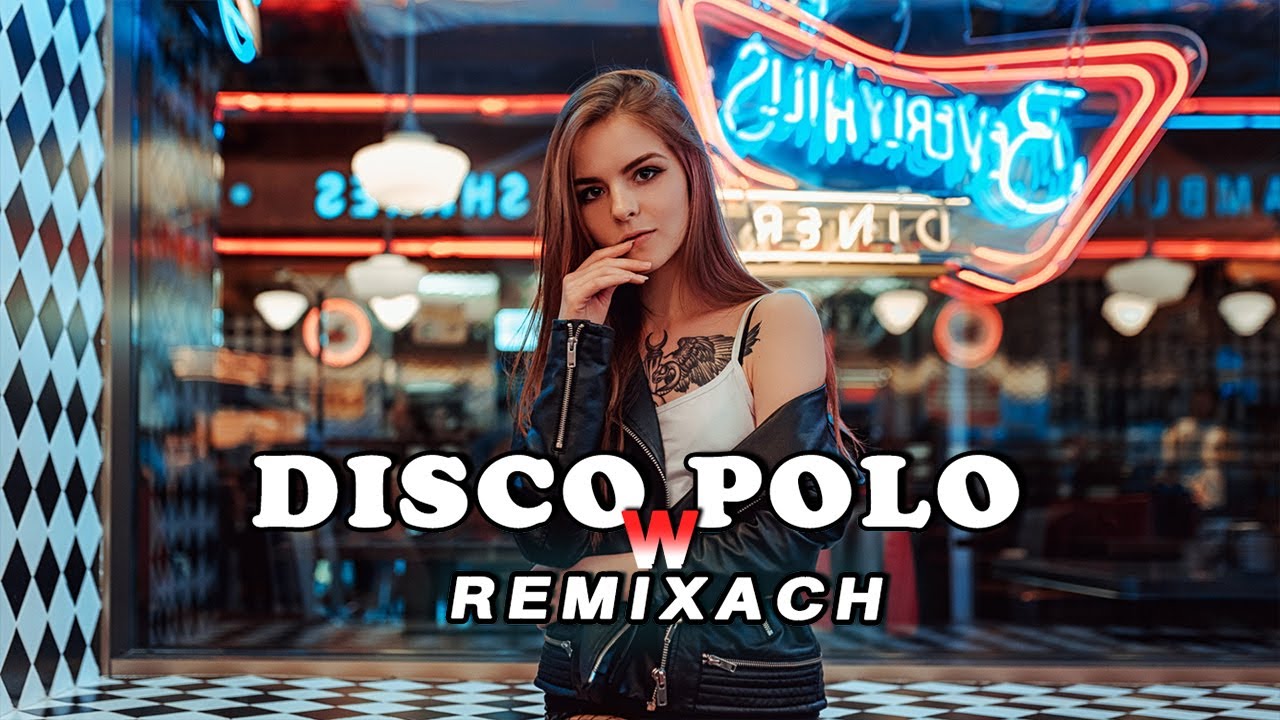 DISCO POLO W REMIXACH 2023 📣📣 NOWOŚĆ DISCO POLO REMIXY 2023 🧨 HIT ZA ...