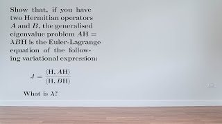 EX: A variational formulation of a generalised eigenvalue problem