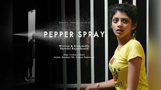 Pepper Spray short film by @sruthi_rajanikanth