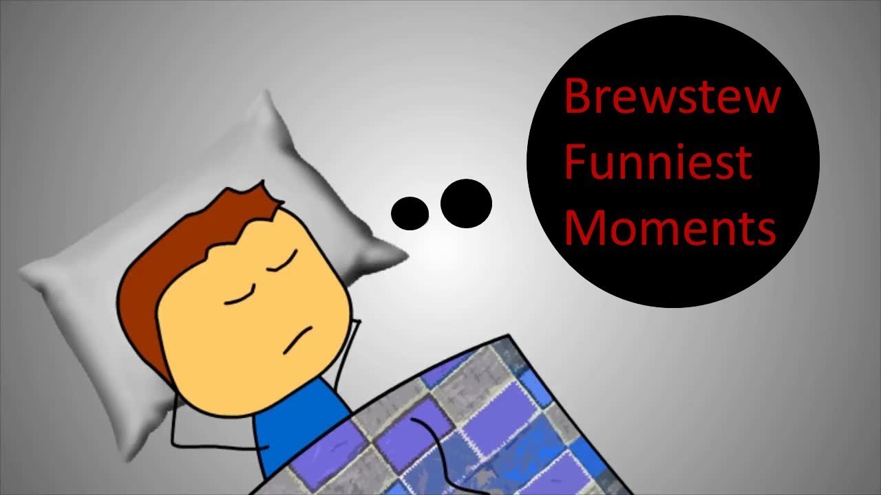 Brewstew Funniest Moments Part 1 Youtube