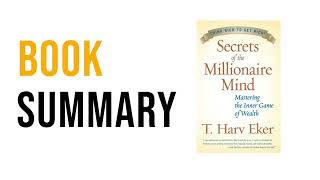 Secrets Of The Millionaire Mind by T. Harv Eker | Free Summary Audiobook