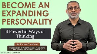 6 Powerful Ways of Thinking: become an expanding personality