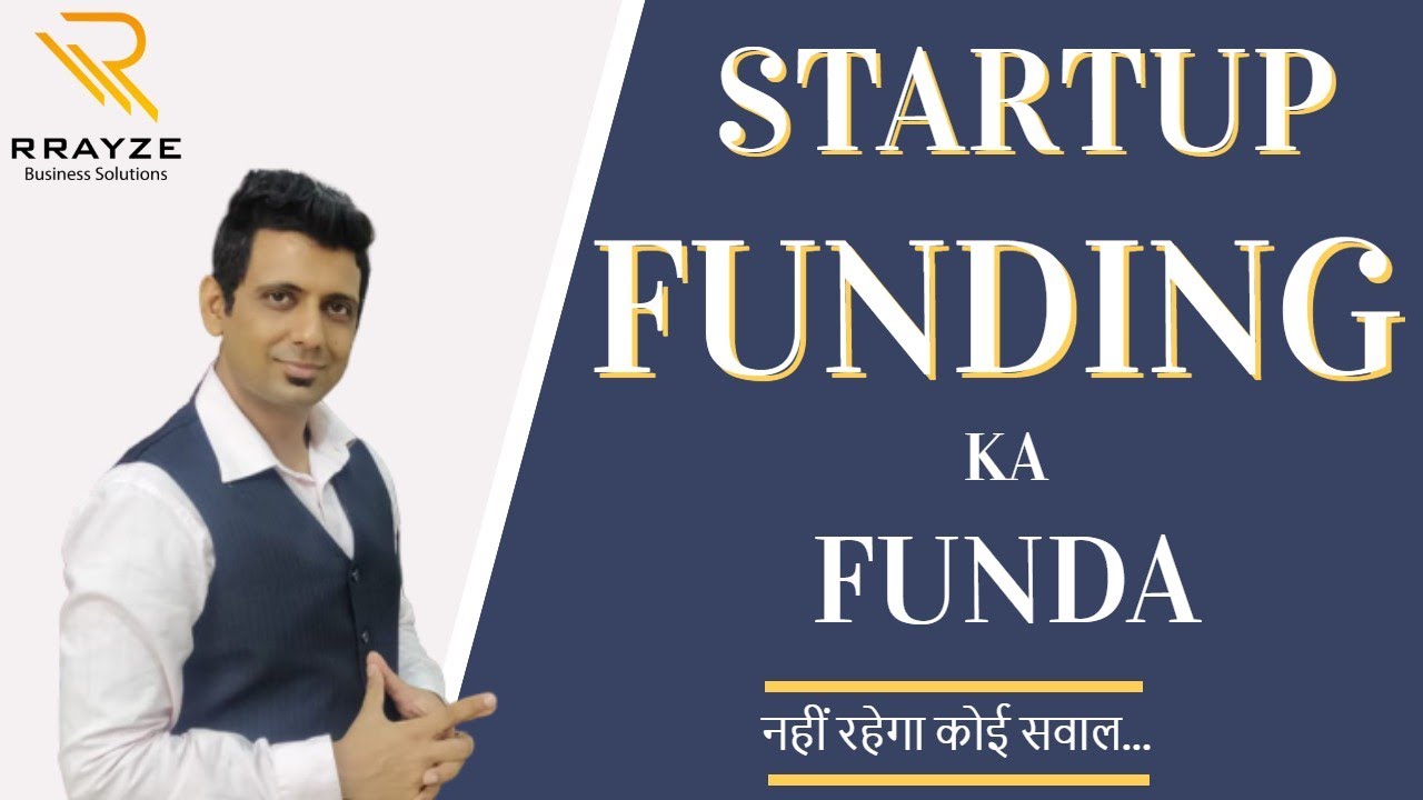 How To Raise Funding For Your Startup I Everything You Need To Know
